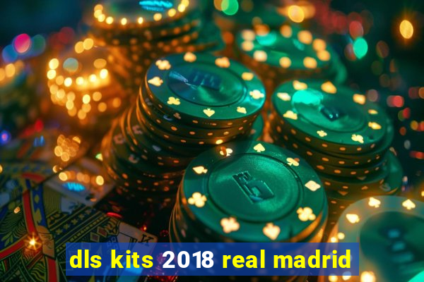 dls kits 2018 real madrid